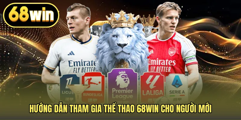 Hướng dẫn tham gia thể thao 68WIN cho người mới
