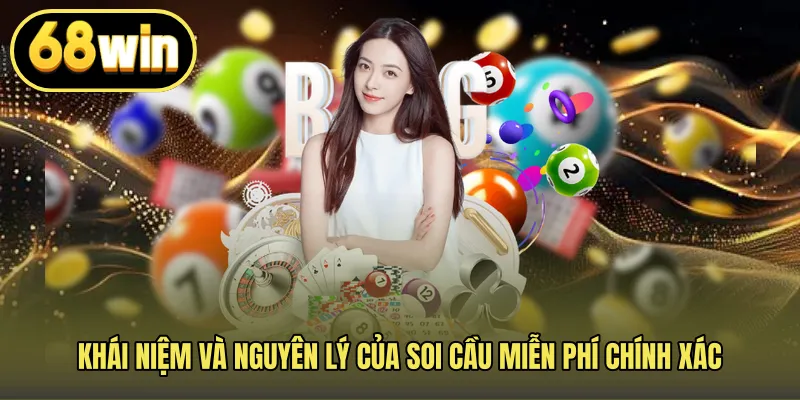 Khái niệm và nguyên lý của soi cầu miễn phí chính xác