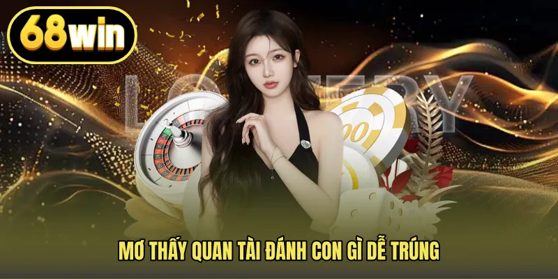 Mơ thấy quan tài đánh con gì dễ trúng